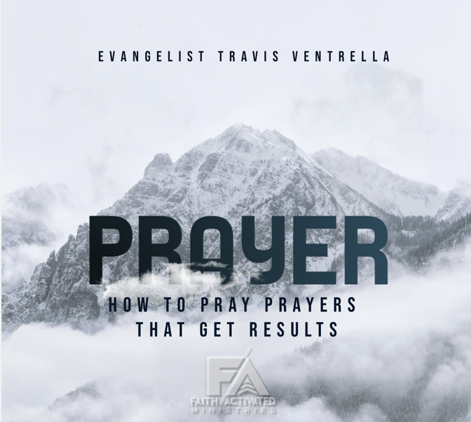 Prayer: How To Pray Prayers That Get Results