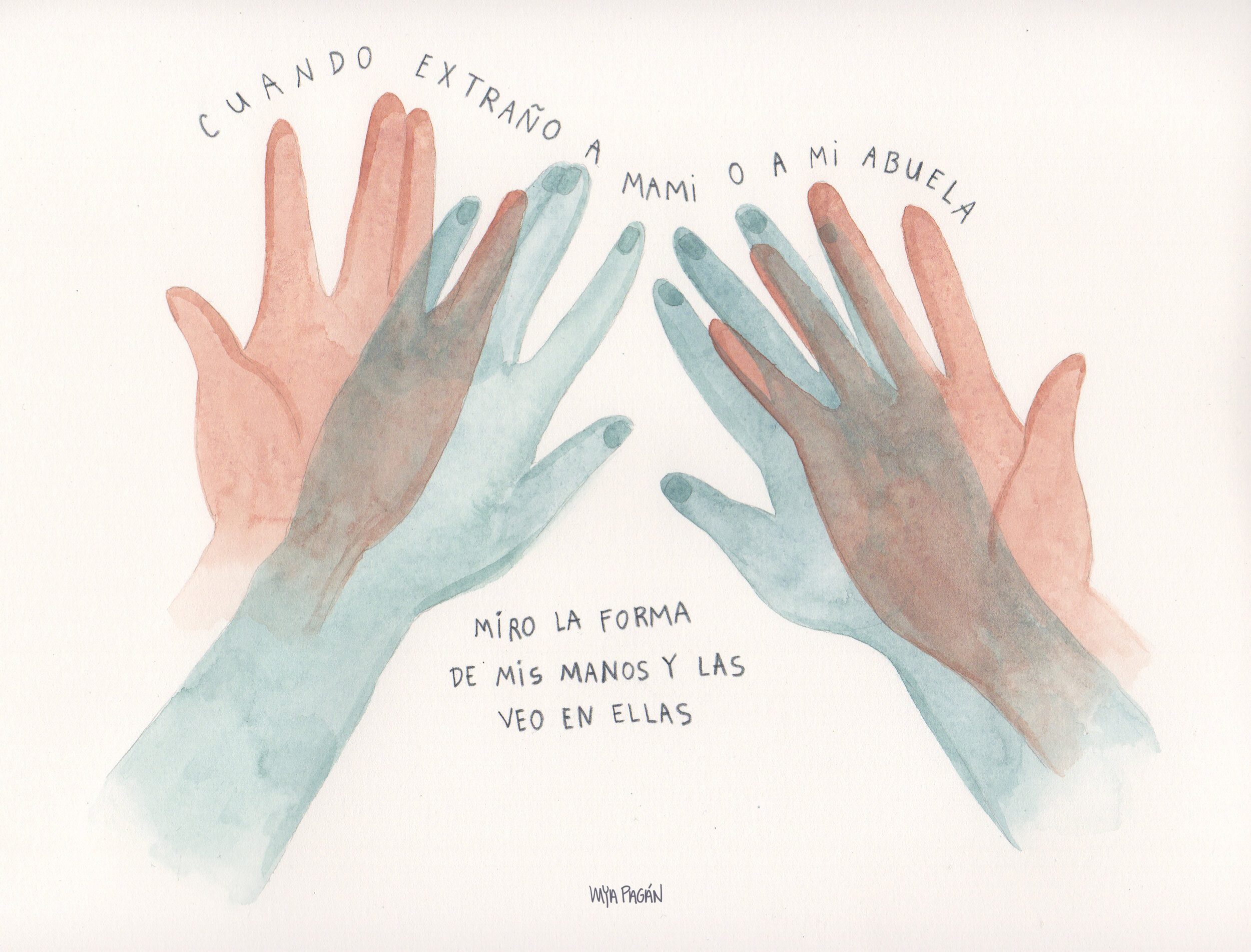 ENG: "When I miss my mother or my grandmother I look at the shape of my hands and see them in them"
