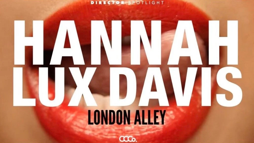 SPOTLIGHT // HANNAH LUX DAVIS / LONDON ALLEY