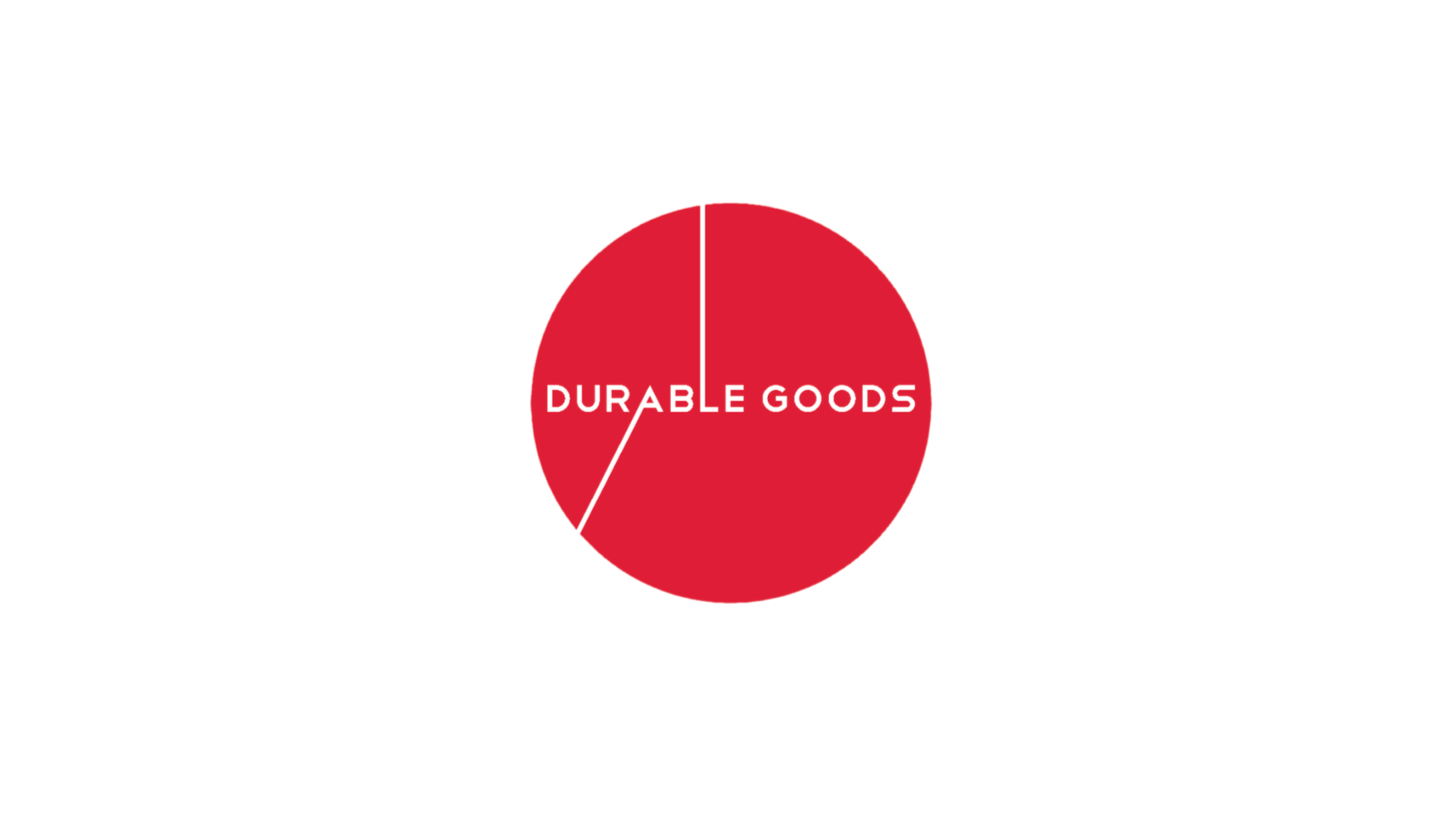 DURABLE GOODS 