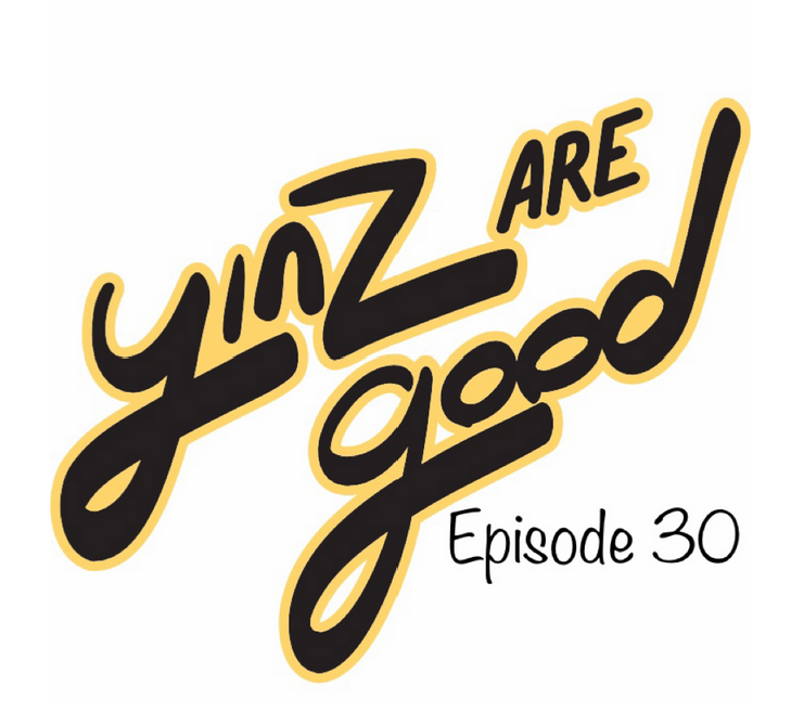 Yinz are Good Podcast