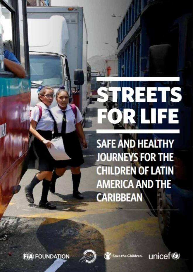 Streets for Life: Safe and Healthy Journeys For the Children of Latin America and the Caribbean 