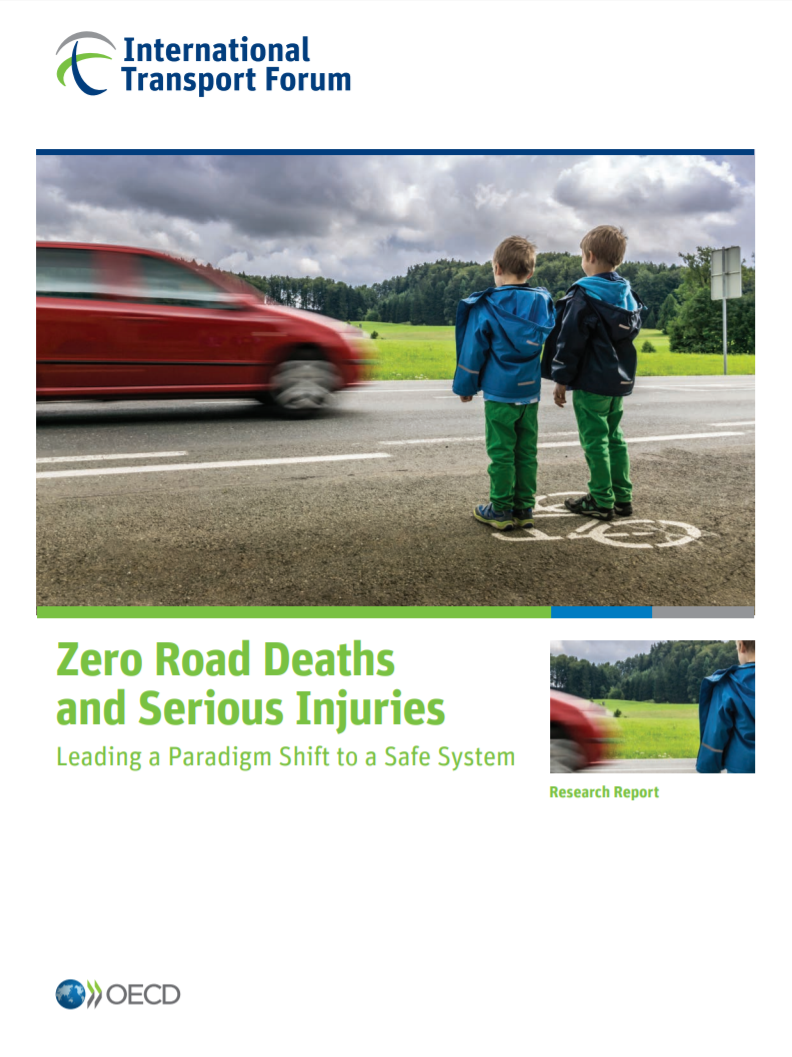 Zero Road Deaths and Serious Injuries, Leading a Paradigm Shift to a Safe System