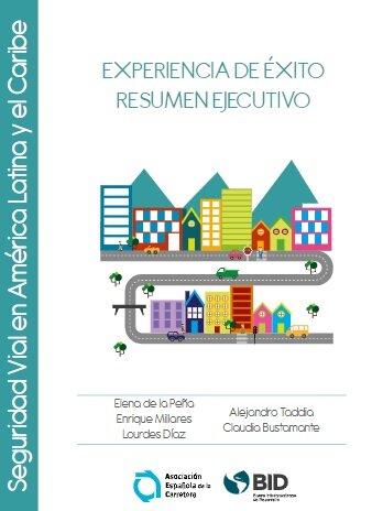 Experiencias De éxito En Seguridad Vial En América Latina y el Caribe: Resumen Ejecutivo (ES)