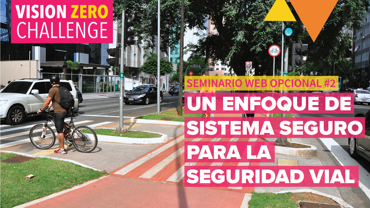 Un enfoque de sistema seguro para la seguridad vial