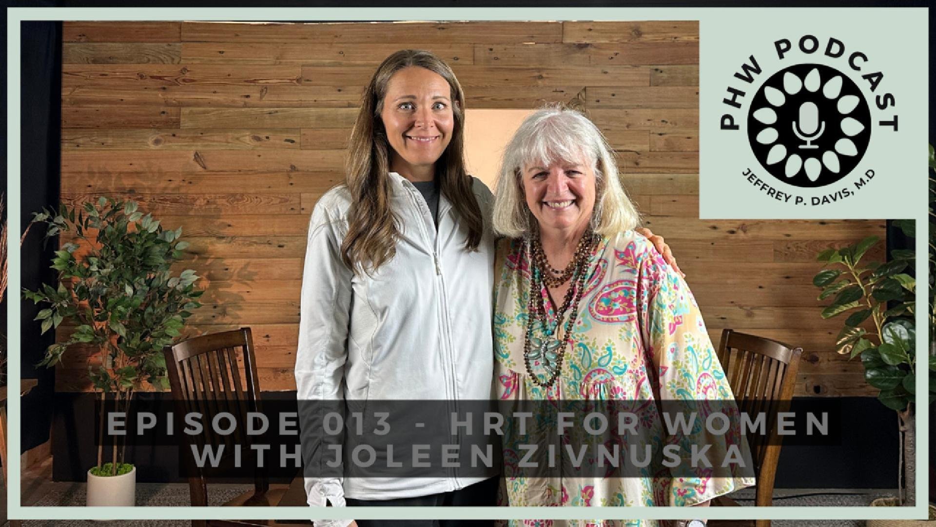013 - HRT for Women with Joleen Zivnuska