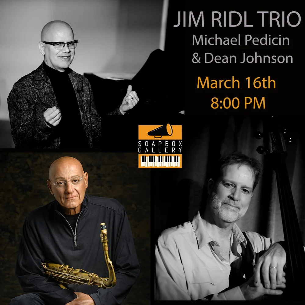 Jim Ridl Trio with Michael Pedicin and Dean Johnson — Soapbox Gallery