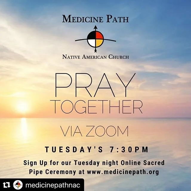 #Repost @medicinepathnac with @make_repost
・・・
Sign Up for our Tuesday night Online Sacred Pipe Ceremony at medicinepath.org

Tuesday night Online Sacred Pipe CeremonyAfter over 20 years of continuous Tuesday night Pipe Ceremonies we are honoring the