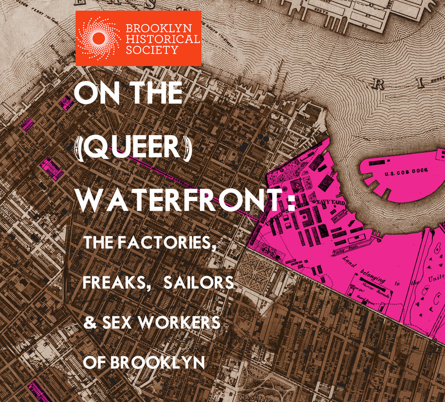 On the (Queer) Waterfront Brooklyn Historical Society March 6 - August 4, 2019