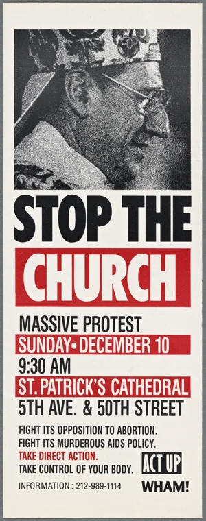 ACT UP’s confrontations with O’Conner culminated in its largest and most notorious protest, Stop the Church, at St. Patrick’s Cathedral in December 1989. Credit: Manuscripts and Archives Division, The New York Public Library Digital Collections.