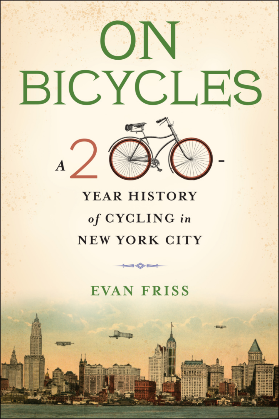 On Bicycles:  A 200-Year History of Cycling in New York City
