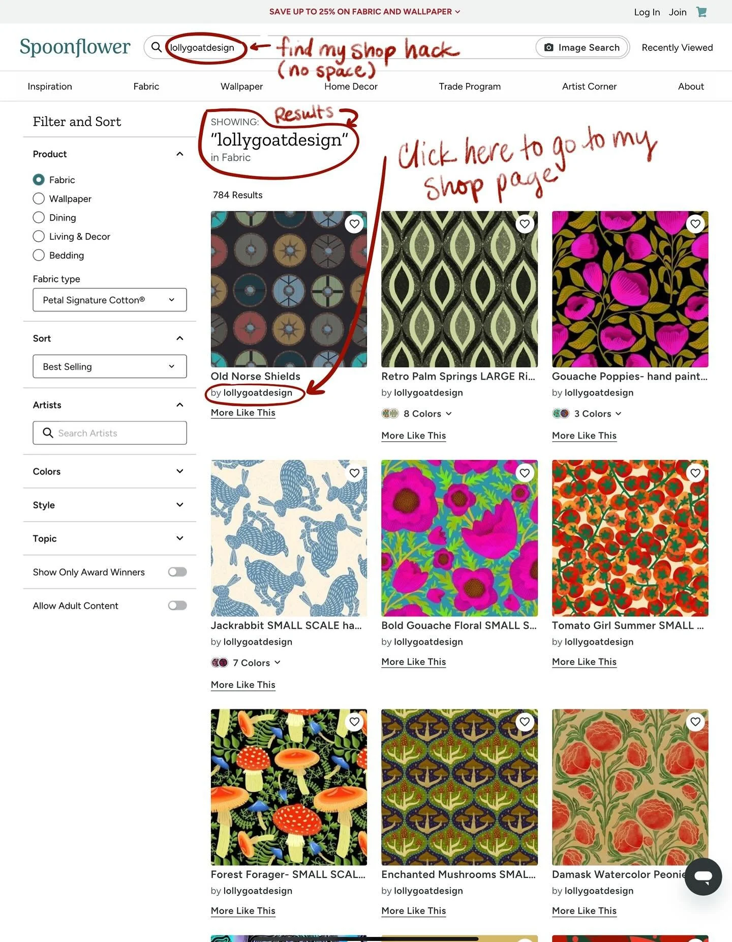 I often have people message me because they can&rsquo;t find my Spoonflower shop when they are on the site. Here is a little hack, with some visuals. I hope this helps!
.
If you type lollygoatdesign into the search bar (with no space) it will bring u