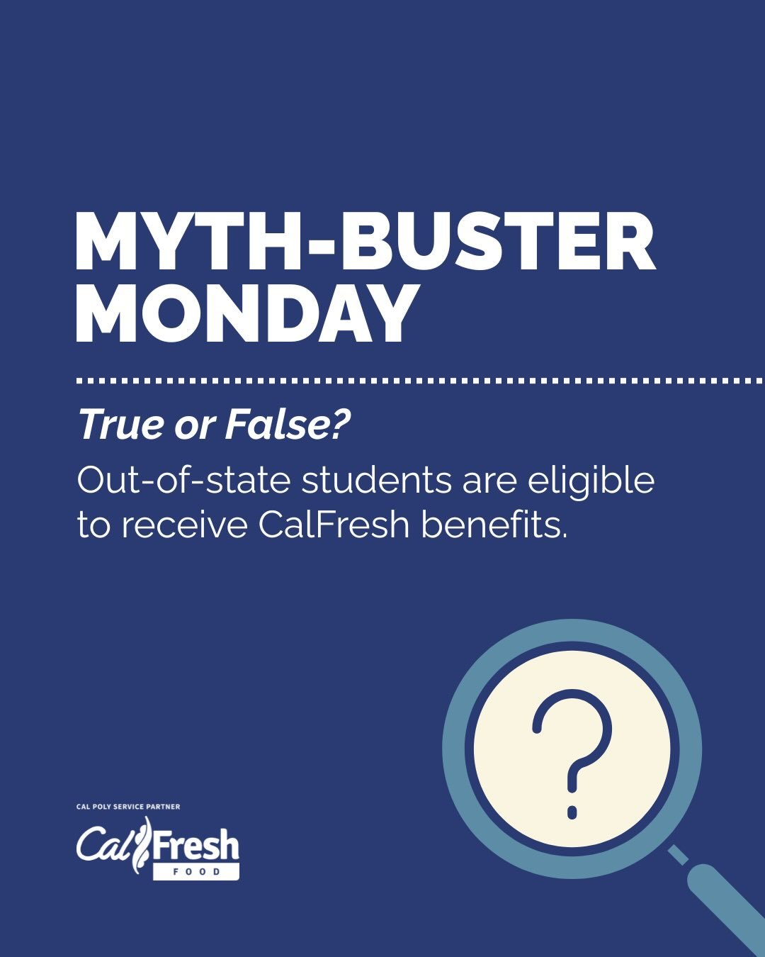 Introducing a new CalFresh series, Myth-buster Mondays! Many students believe they are ineligible for benefits because of misinformation. Stay tuned and please share widely to help us inform students and faculty/staff of common CalFresh misconception