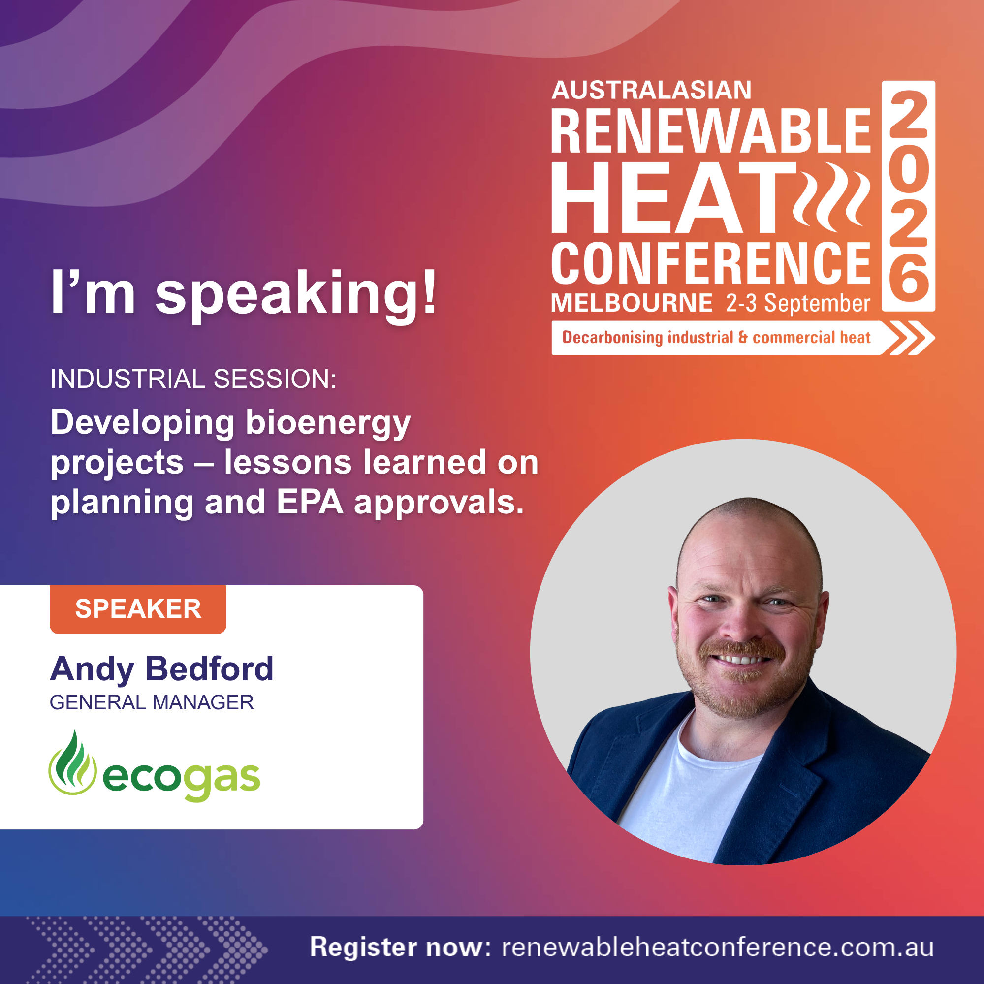 Ecogas General Manager Andy Bedford to speak at the Australasian Renewable Heat Conference
