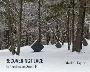 Recovering Place: Reflections on Stone Hill
