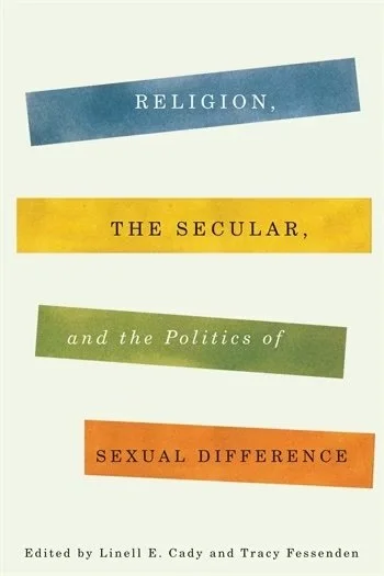 Religion, The Secular, and the Politics of Sexual Difference