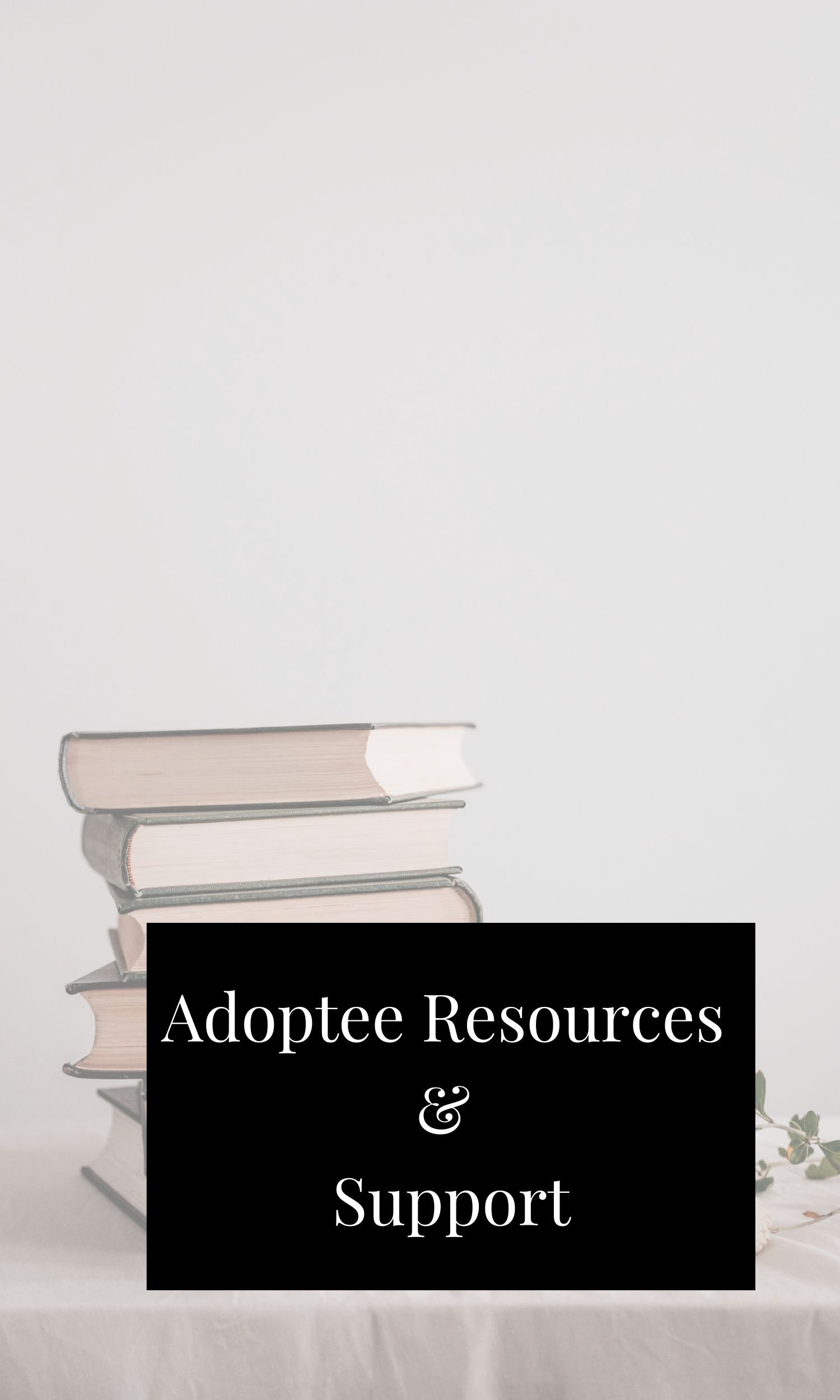 Adoptee Resources &amp; Support 