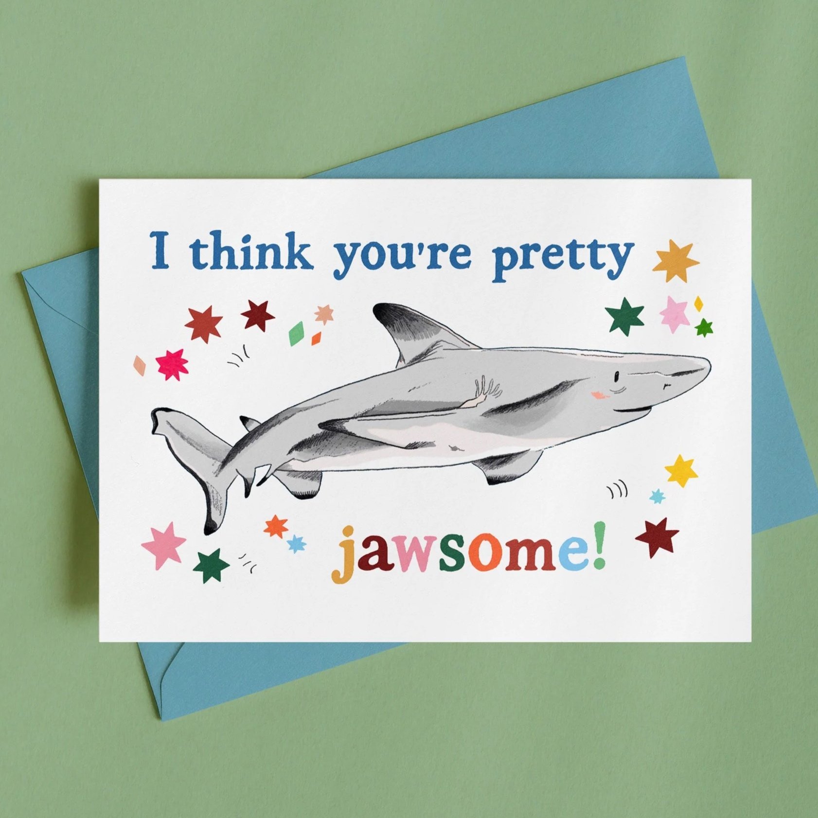 I THINK YOU'RE PRETTY JAWSOME - A6 ILLUSTRATED GREETING CARD