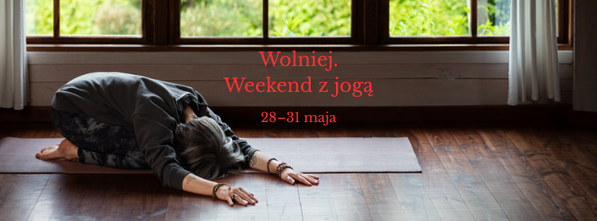 Wolniej. Weekend z jogą w Winnicy