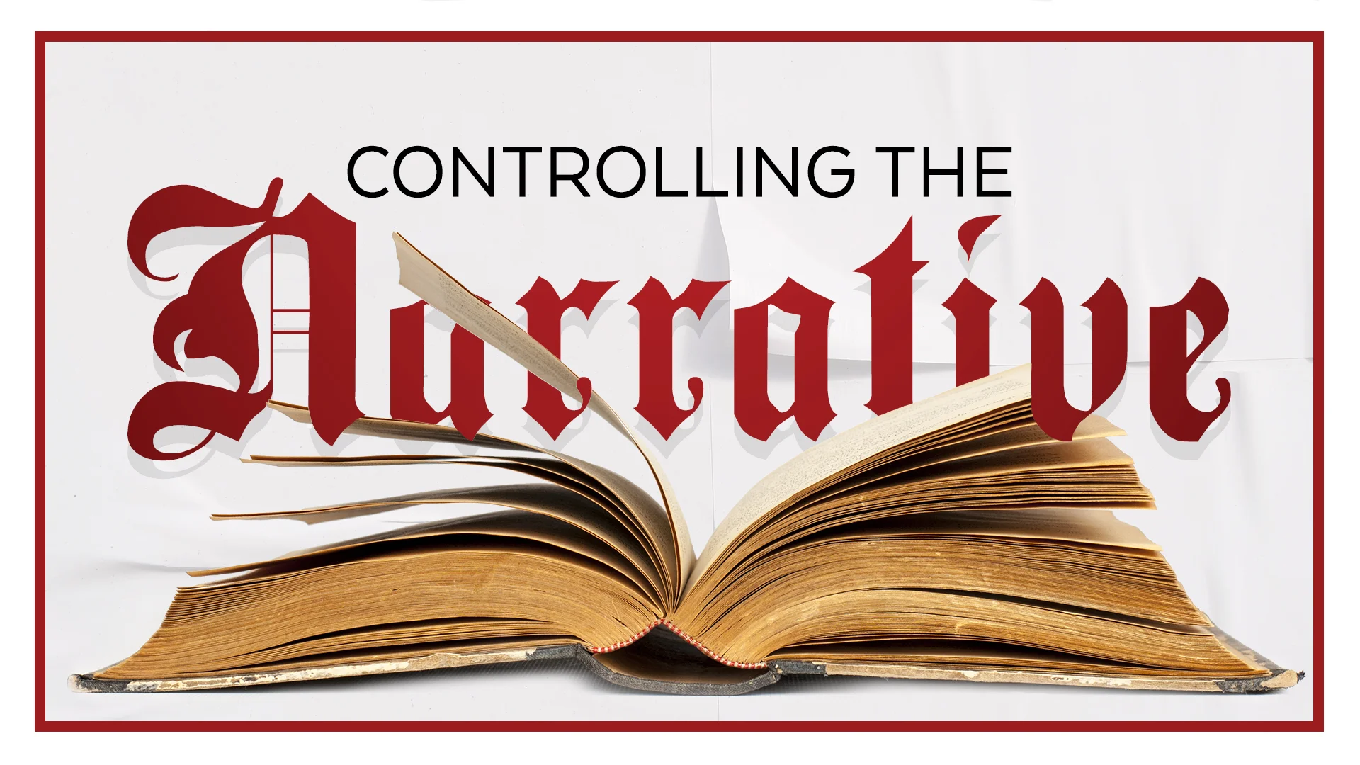 Controlling The Narrative - Rev. Wade Bass