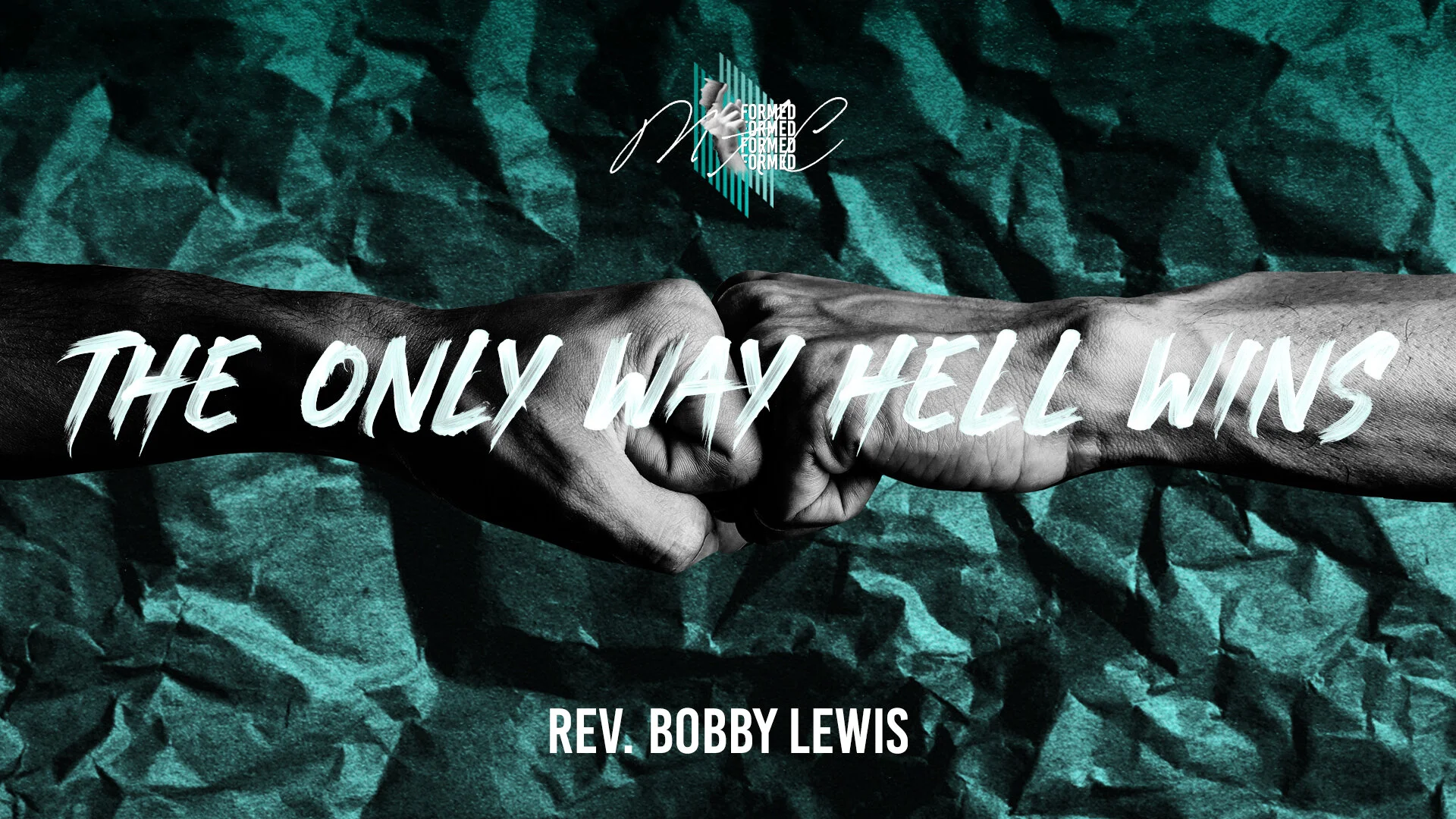 The Only Way Hell Wins - Rev. Bobby Lewis