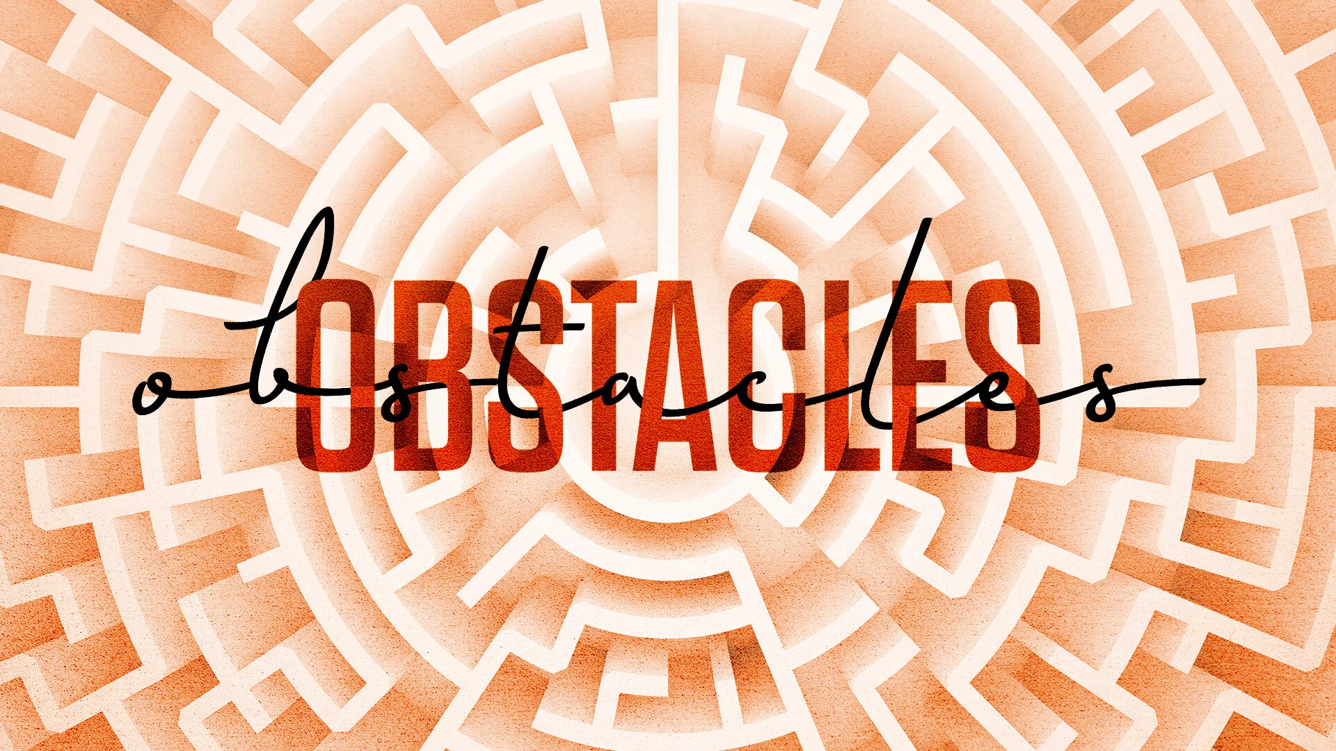 Obstacles - Pastor Nathan Holmes