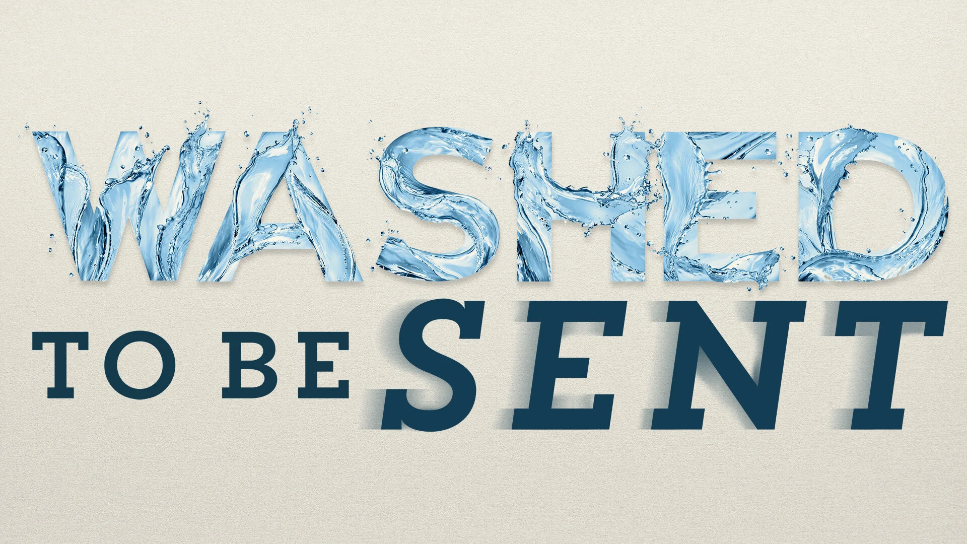 Washed To Be Sent - Pastor Nathan Holmes