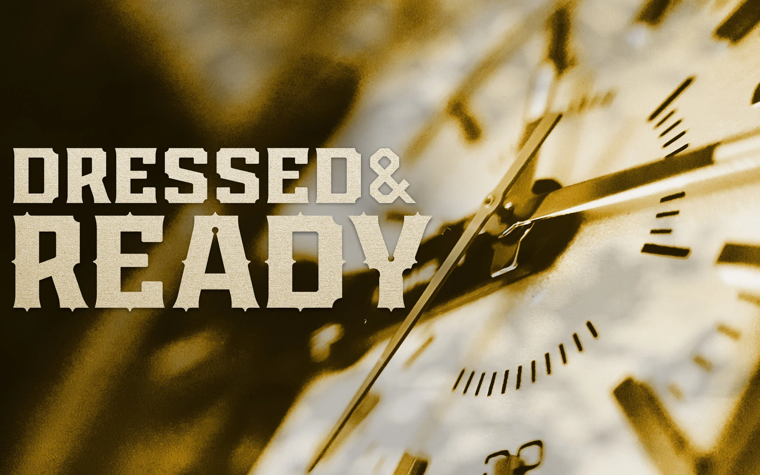Dressed And Ready - Pastor Nathan Holmes