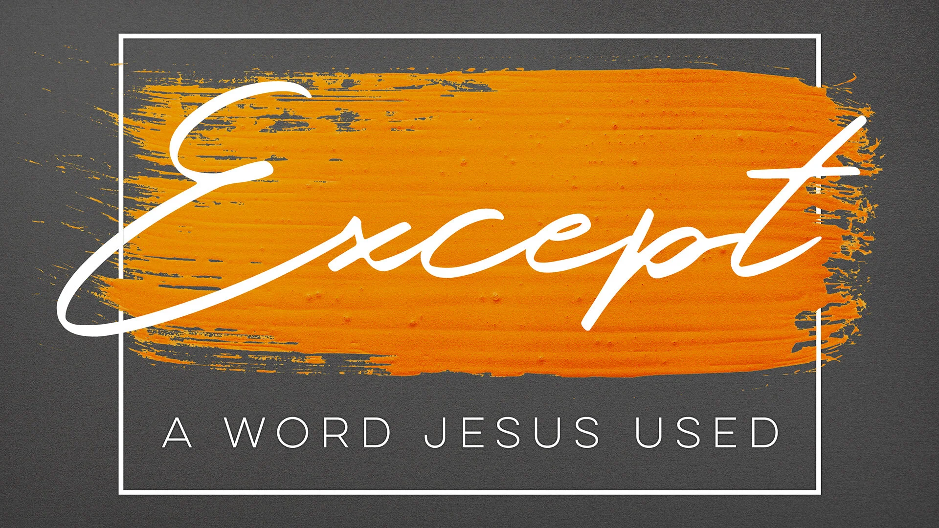 Except - Pastor Nathan Holmes