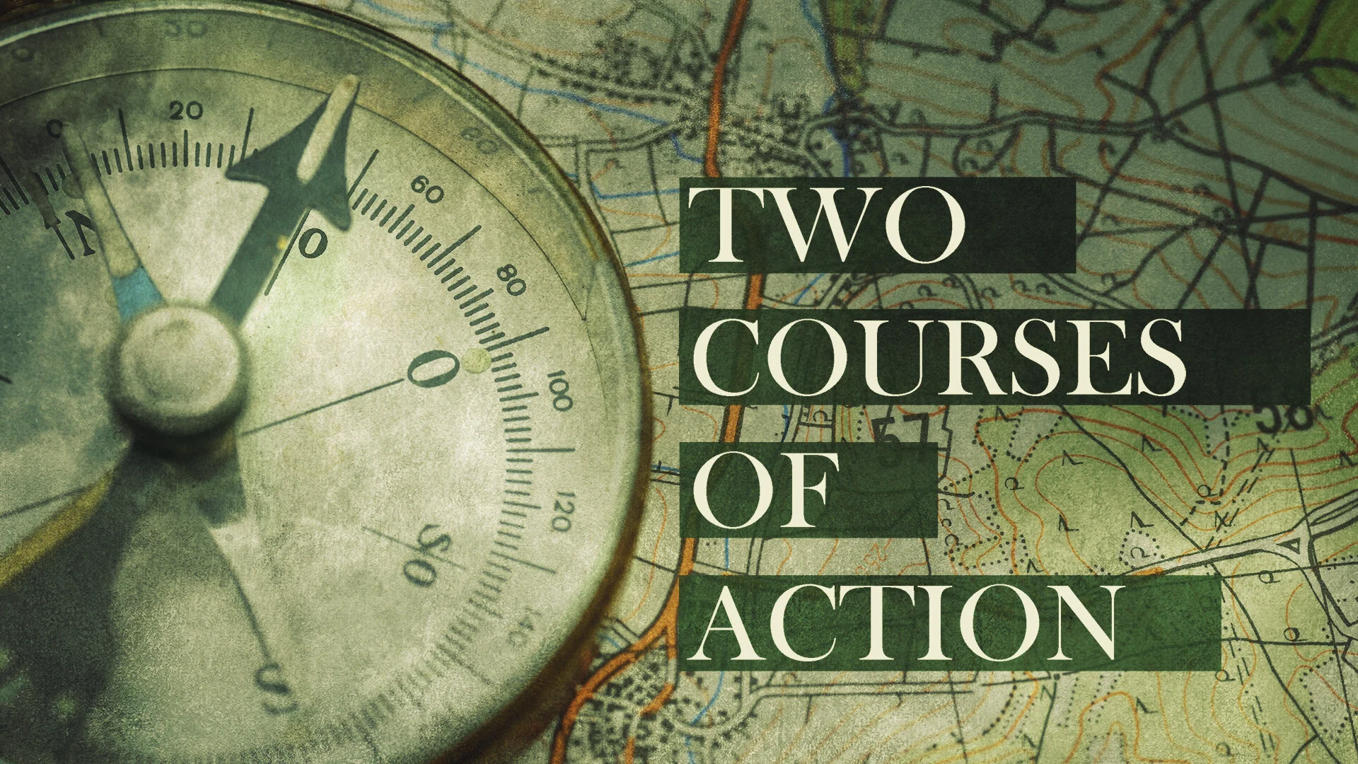 two_courses_of_action_title_FINAL 1920X1080.jpg