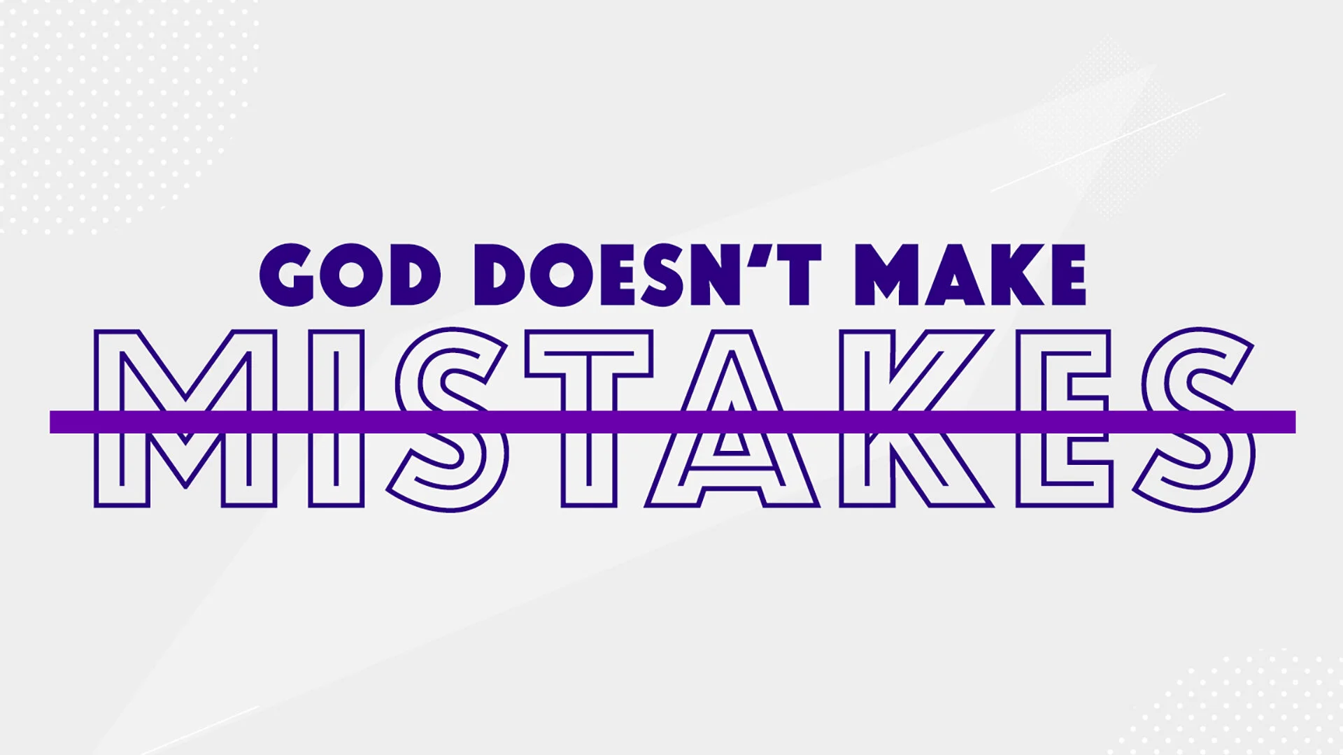 God Doesn't Make Mistakes - Rev. Nathan Cox