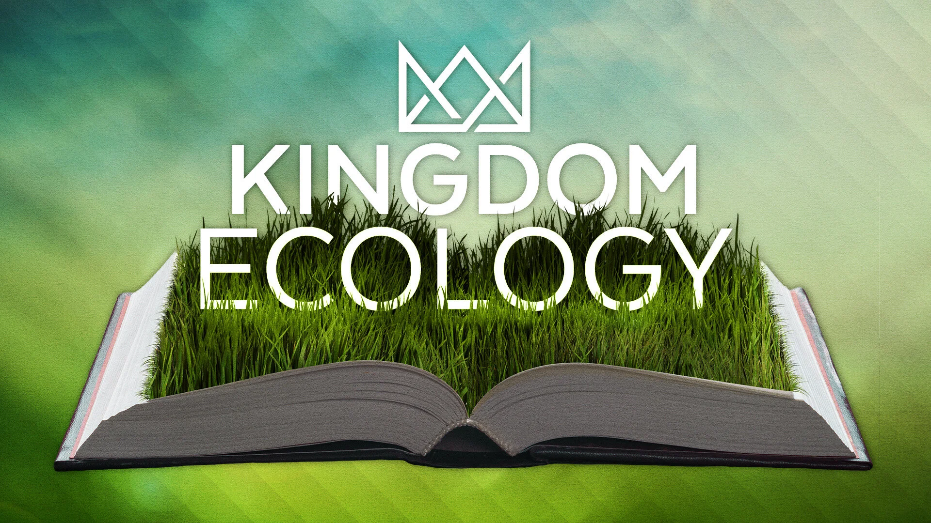 Kingdom Ecology - Pastor Nathan Holmes