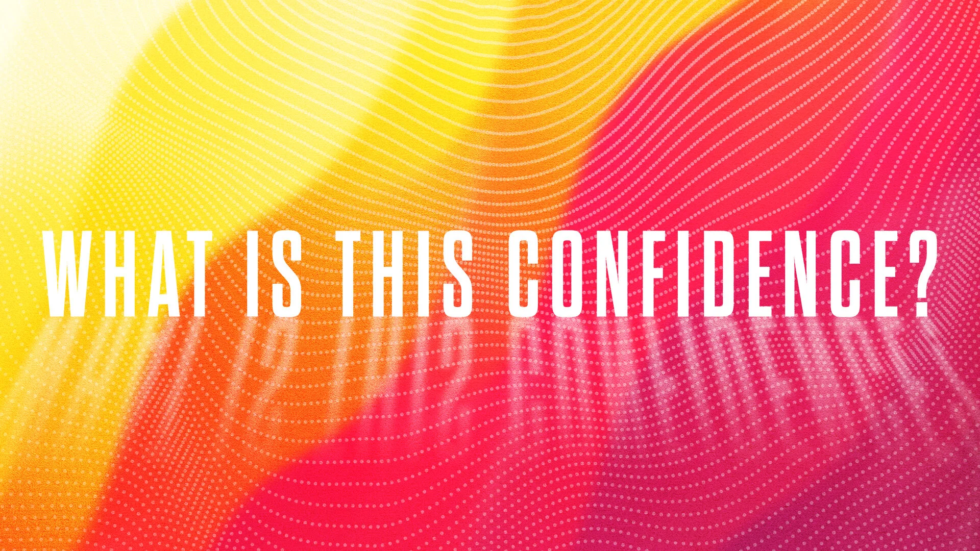 What Is This Confidence - Pastor Nathan Holmes