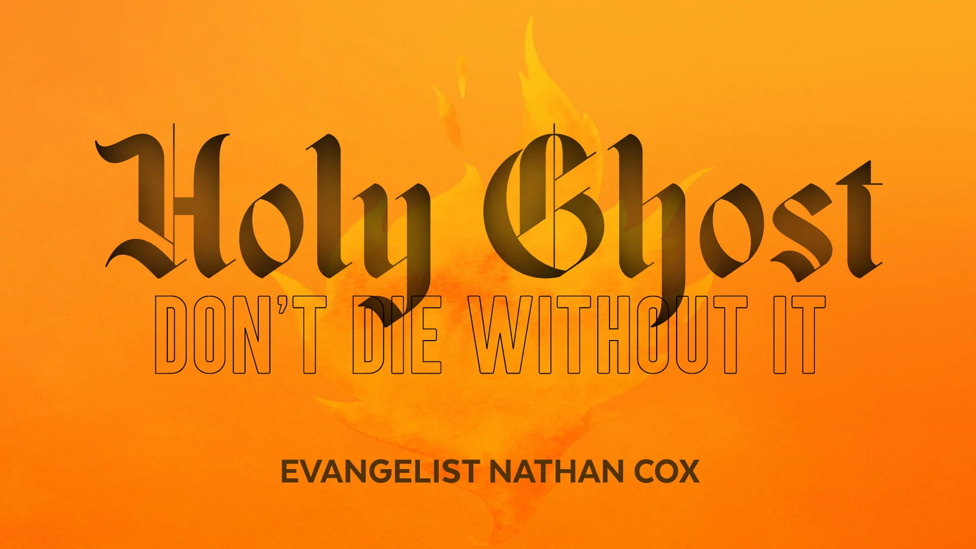 Holy Ghost, Don't Die Without It - Evangelist Nathan Cox