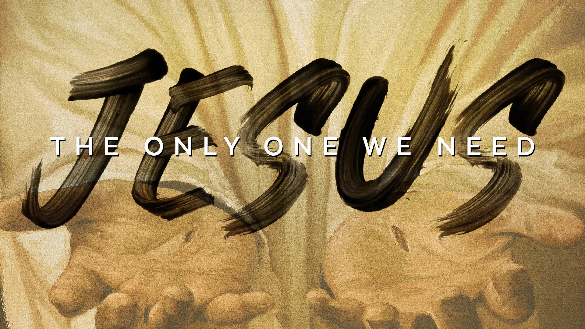 jesus the one we need 1920 x 1080.jpg