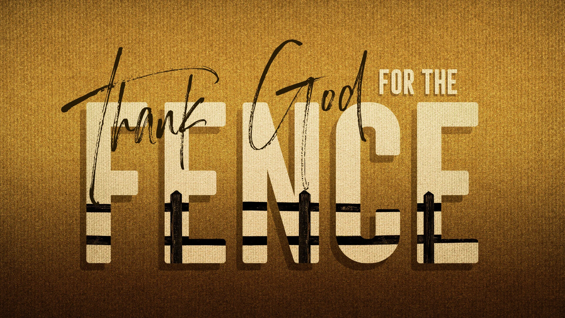Thank God For The Fence - Pastor Nathan Holmes