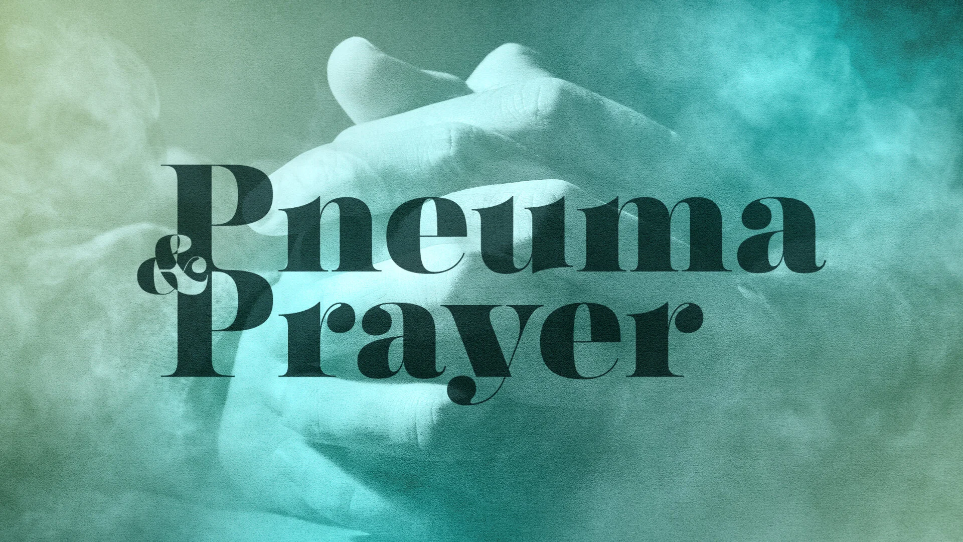 Pneuma &amp; Prayer - Pastor Nathan Holmes