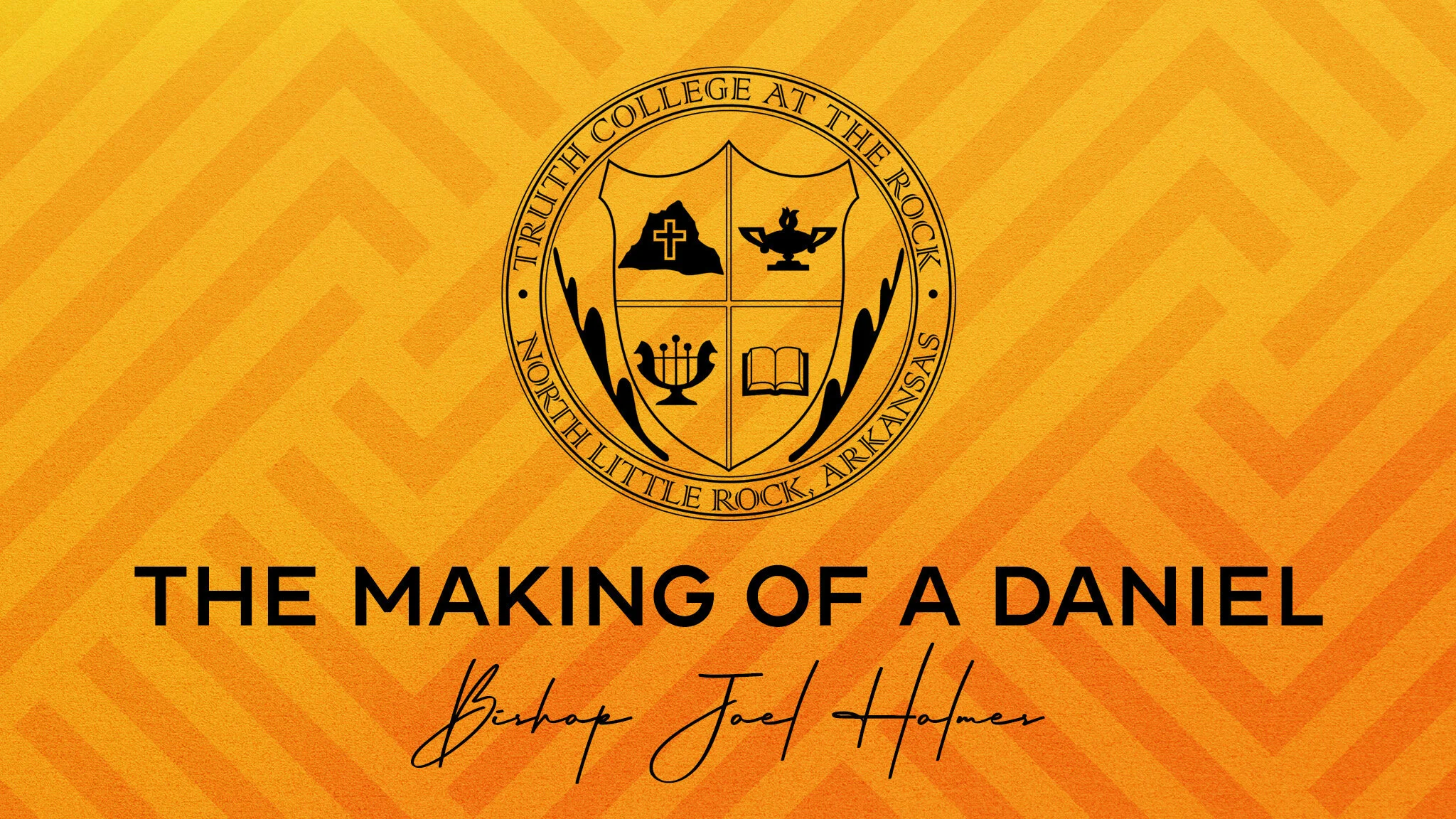 The Making Of A Daniel - Bishop Joel Holmes
