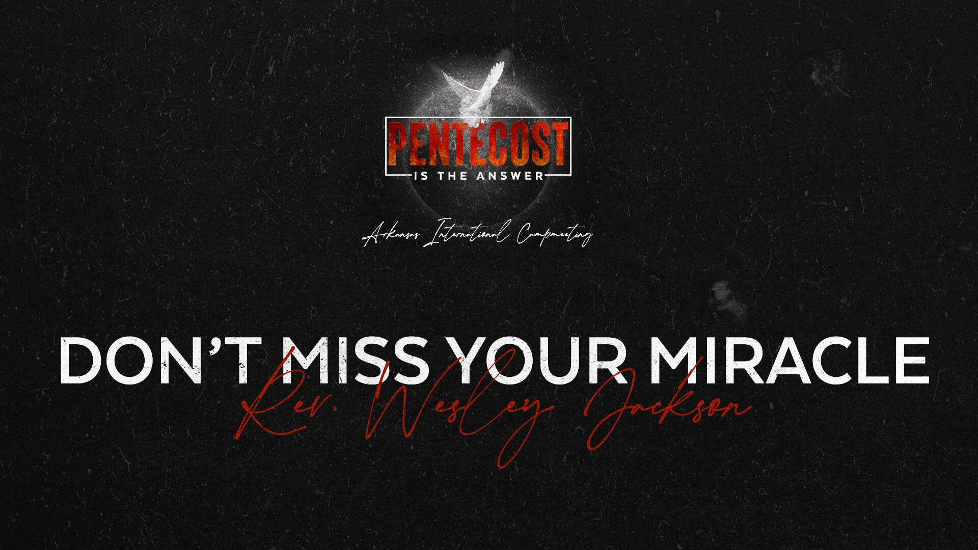 Don't Miss Your Miracle - Rev. Wesley Jackson