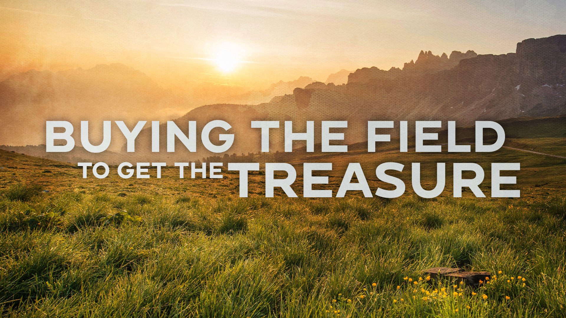 Buying the Field to Get the Treasure - Rev. Jonathan Alvear