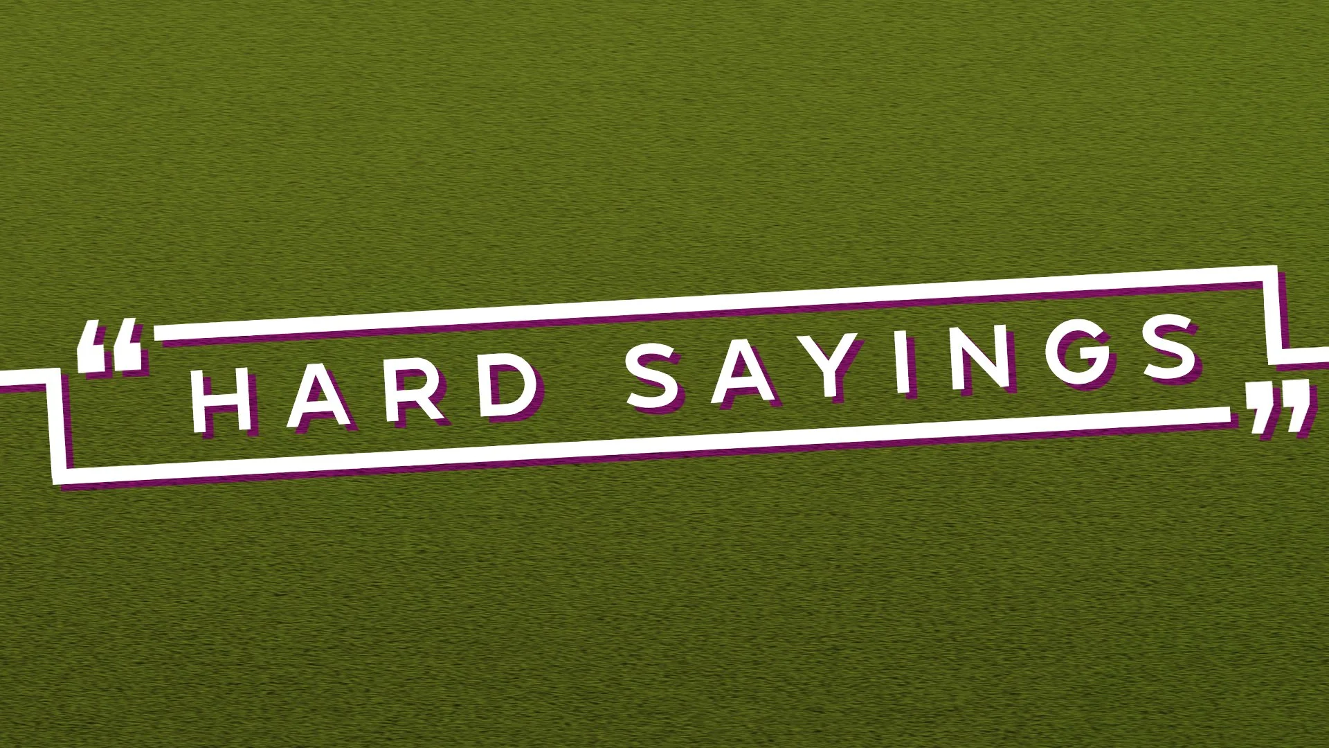 Hard Sayings Thumbnail.jpg