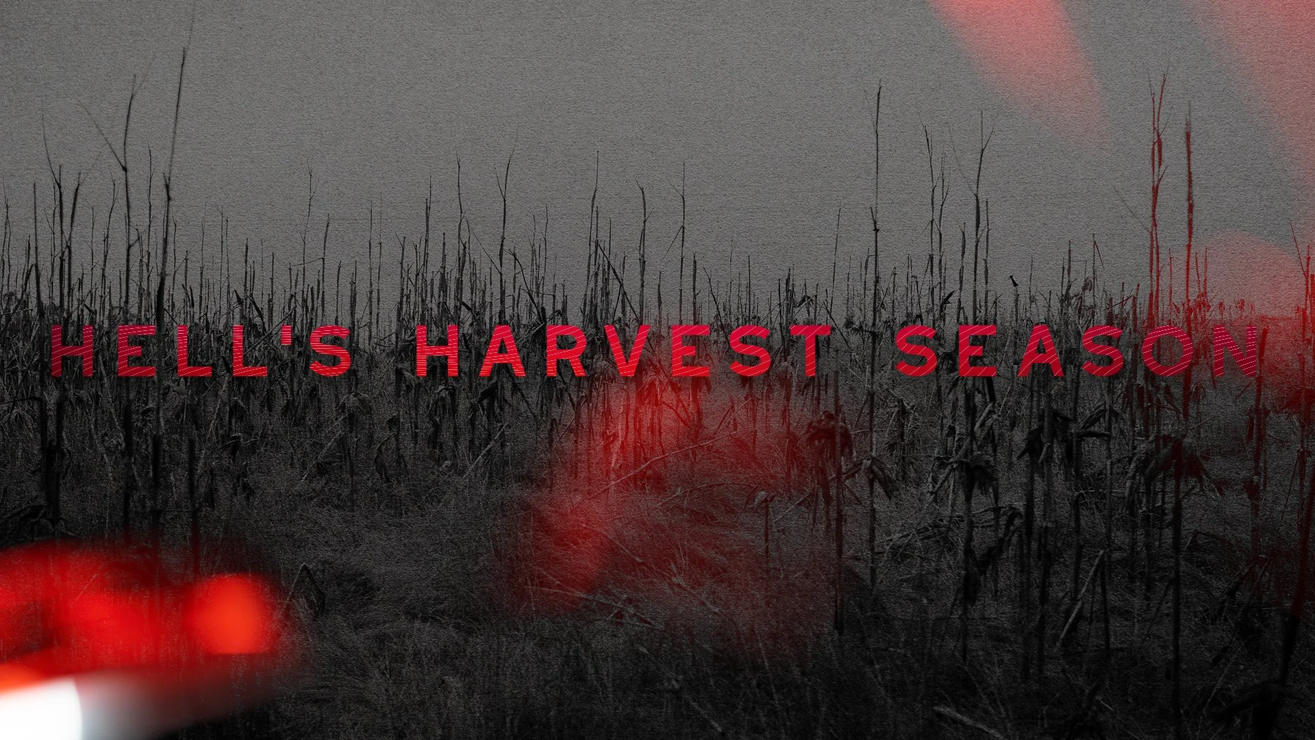 Hell's Harvest Season - Rev. Taylor Fish