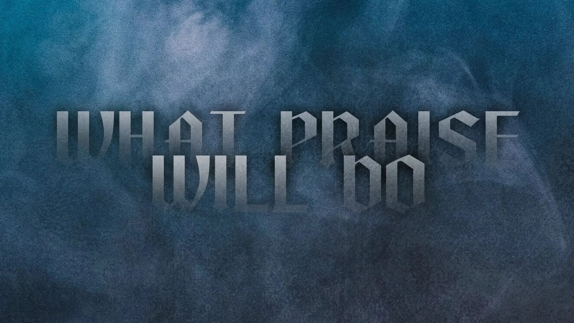 What Praise Will Do - Rev. Taylor Fish