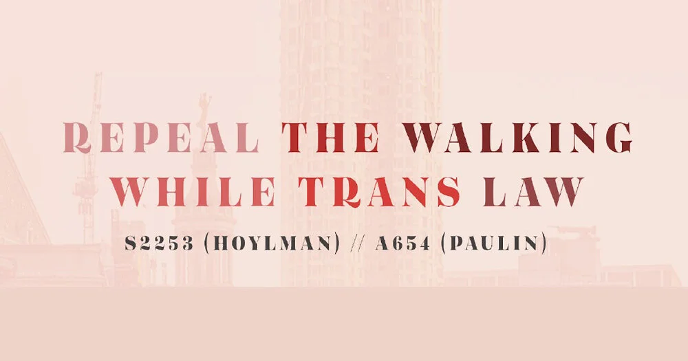 Repeal the “WalkingWhileTrans” Ban Should be Part of the Police Accountability Package