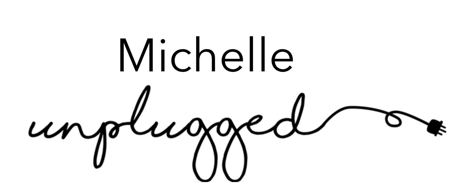 Michelle Unplugged 