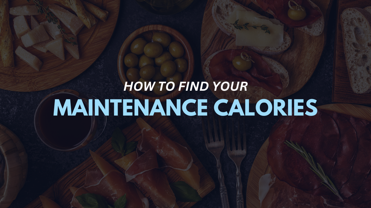 How to Find Your Maintenance Calories