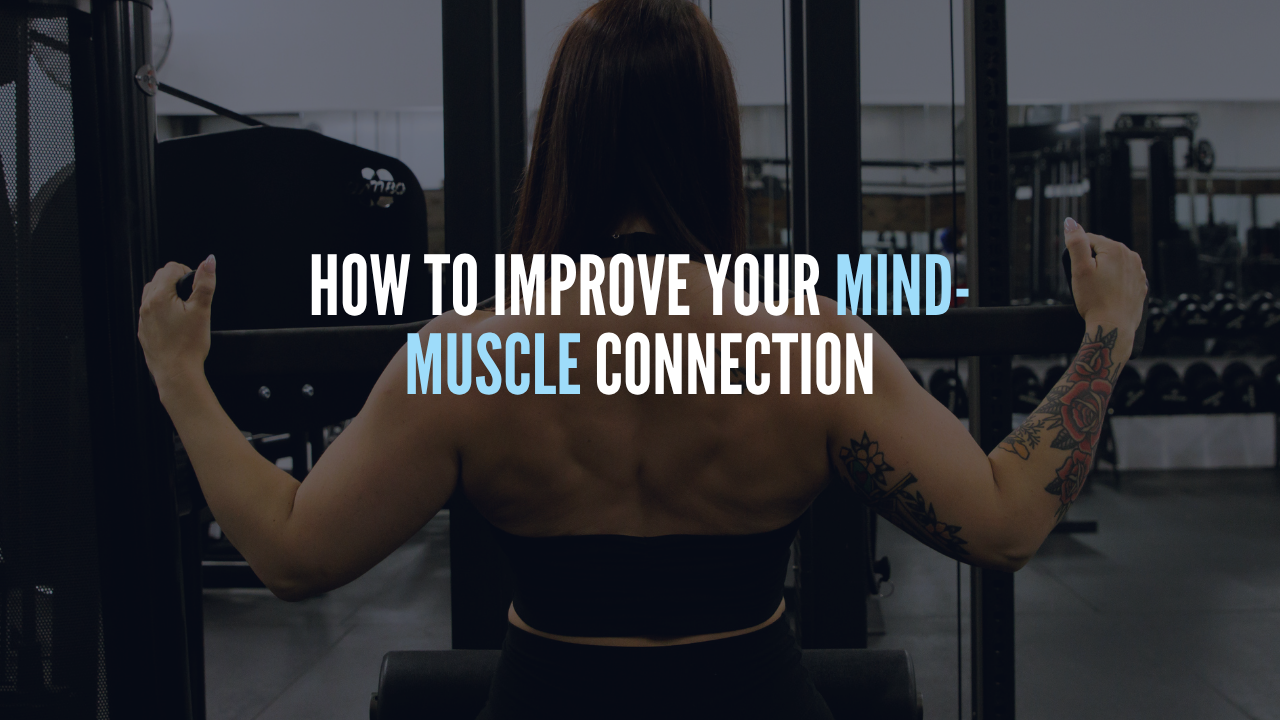 How to Improve Mind-Muscle Connection | FOR BEGINNERS &amp; INTERMEDIATE LIFTERS