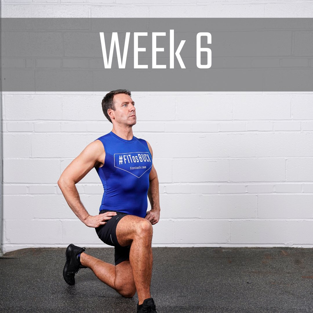 Fit as Buck - Buck Up Program - Week 6