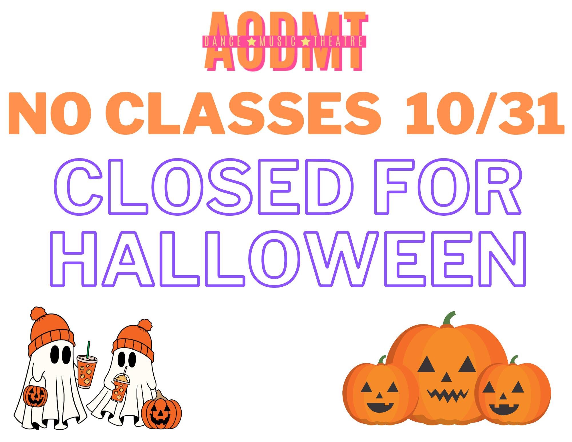 Happy Halloween from the whole AODMT Family!!!

WE ARE CLOSED TODAY, OCTOBER 31!

We hope you enjoy your evening with your family.
