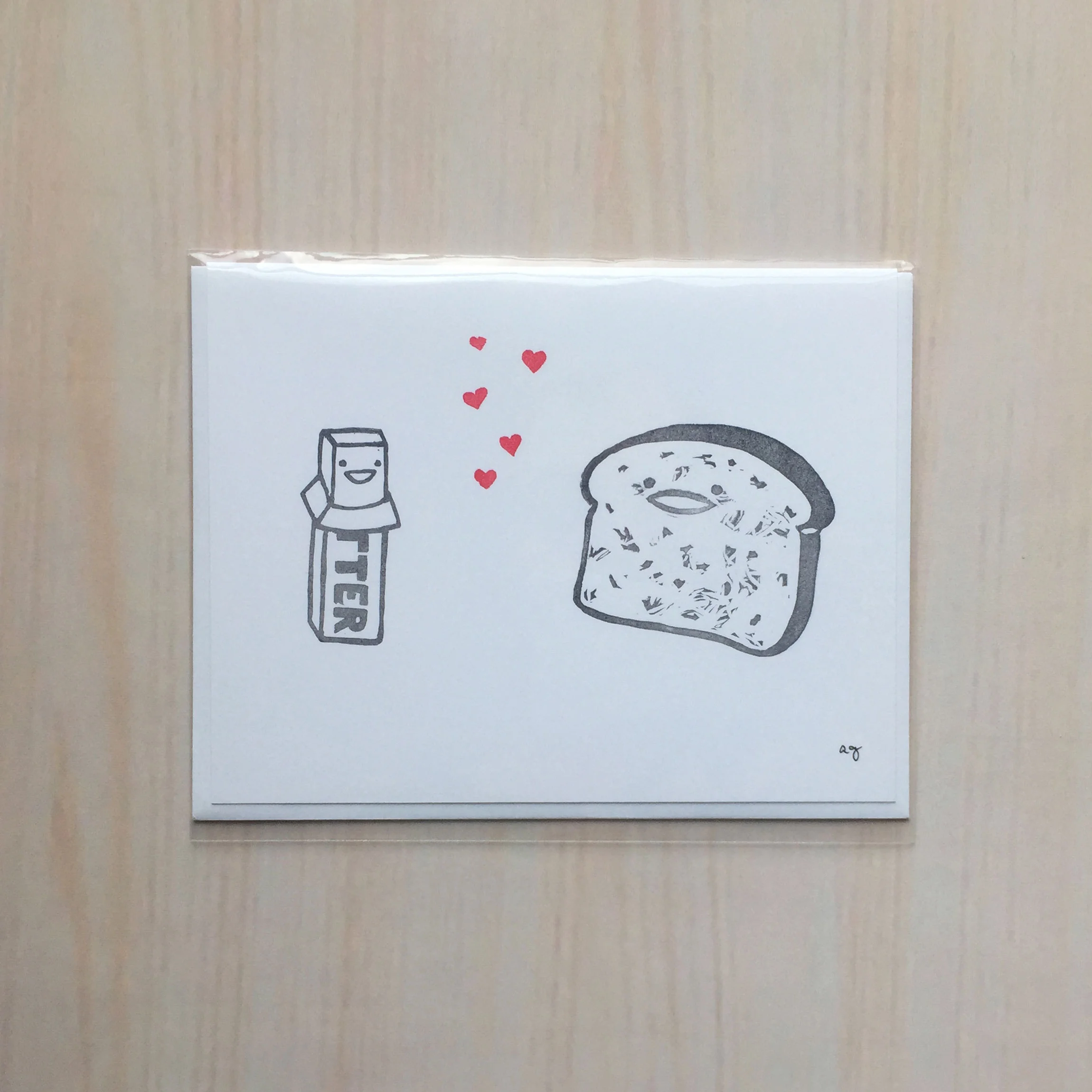 Butter Loves Toast Size: 4”x5” Printing: block print Inside: blank Envelope: white